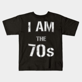 I Am The 70s Kids T-Shirt